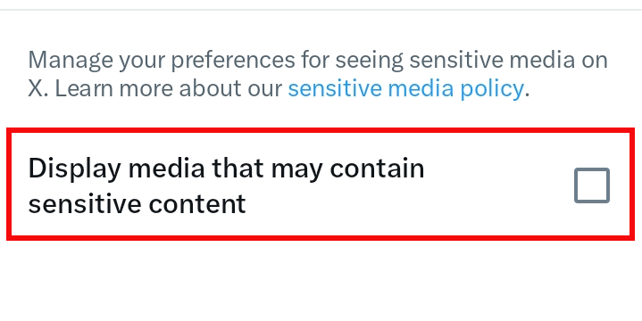 X Sensitive media screen with Display media that may contain sensitive content unchecked